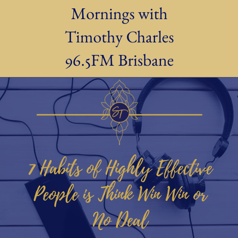 7 Habits of Highly Effective People is Think Win Win or No Deal